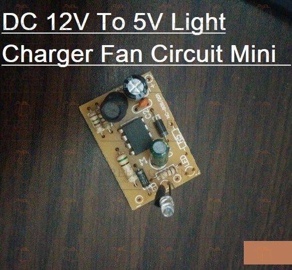 DC 12V To 5V Light Charger Fan Circuit Mini