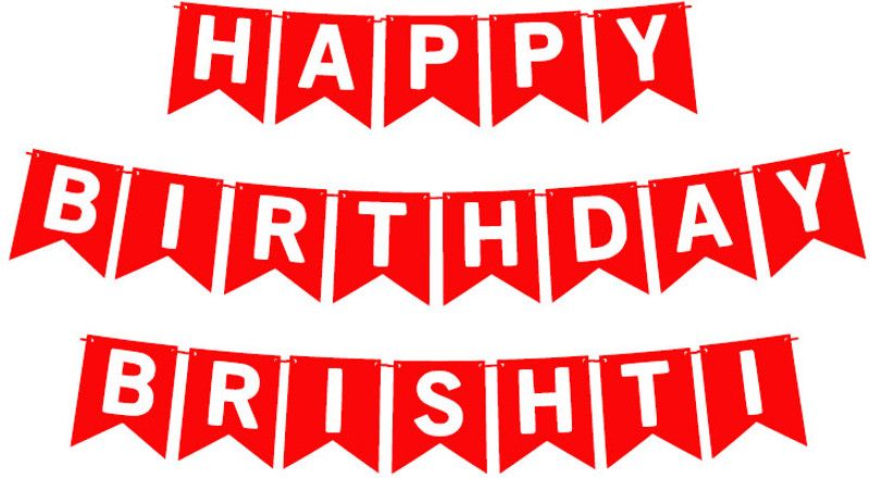 Midas Craft Happy Birthday Brishti_01. Pennant Banner  (10 ft, Pack of 1)