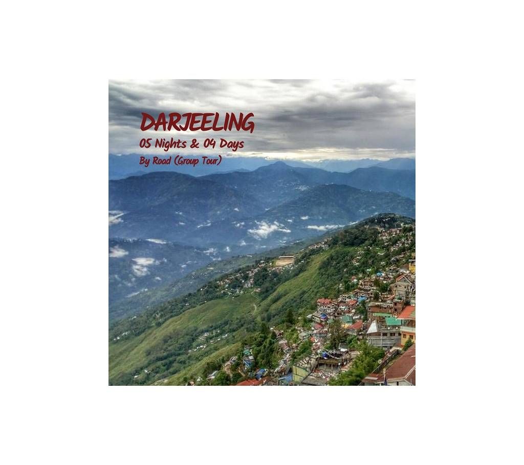 "Darjeeling" Eid Group Tour 5 Nights 4 Days (13-17 August, 19)