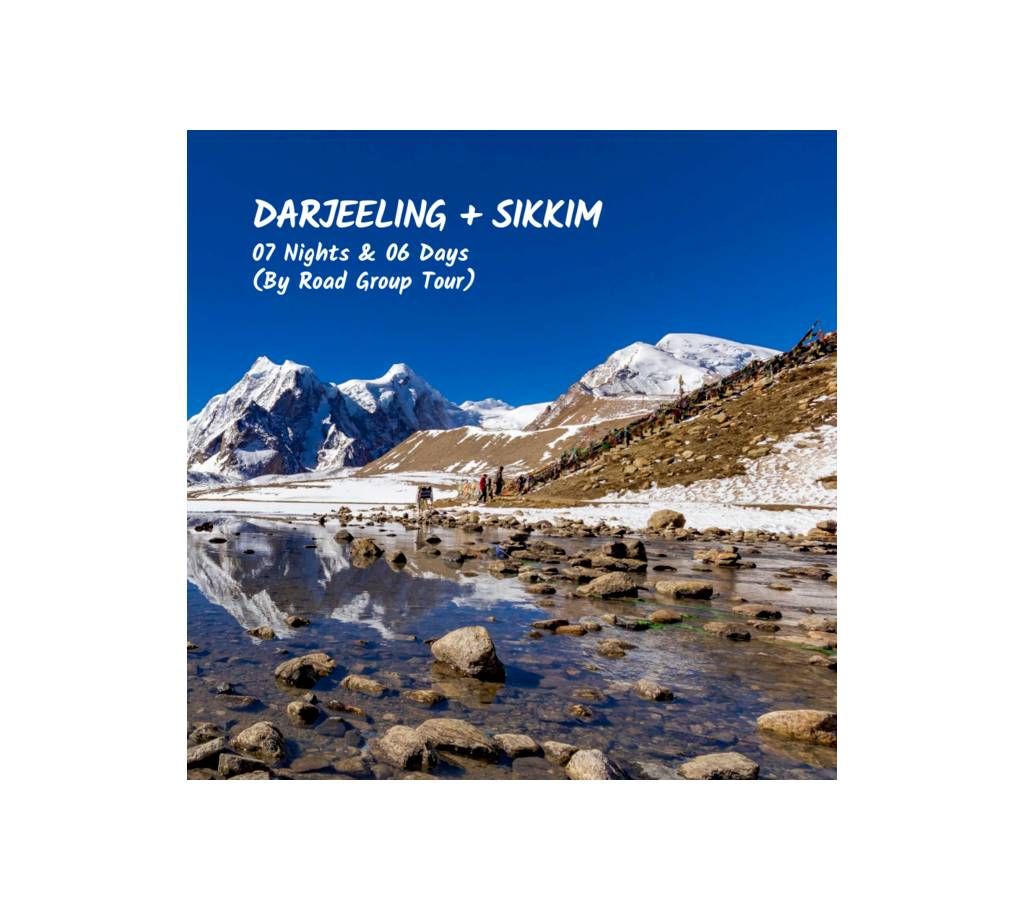 "Darjeeling & Sikkim" Eid Group Tour 7 Nights 6 Days (13-19 August, 19)