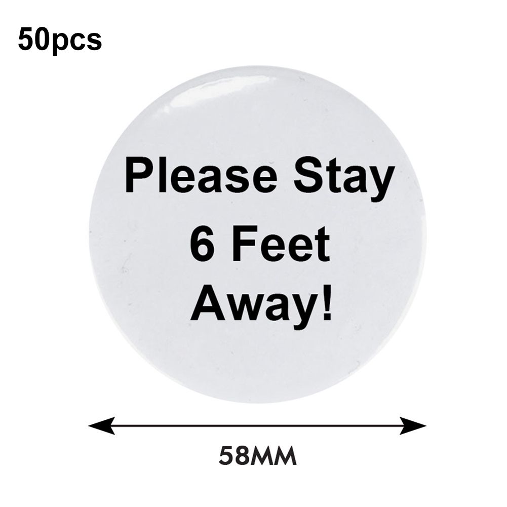 25/50Pcs 25mm/58mm Please Stay 6 Feet Away Safety Distance Reminder Brooch Pins