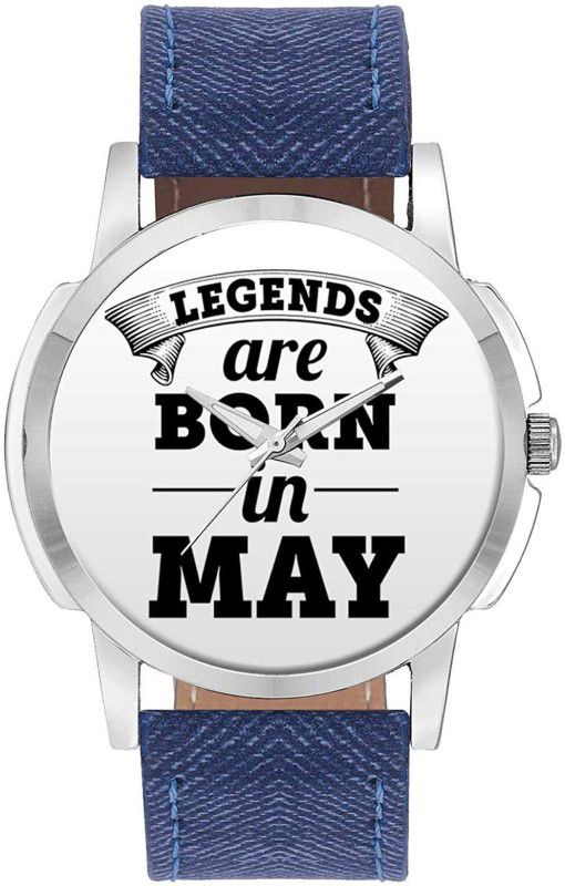 Analog Watch - For Men Legends are Born in May Branded Fashion Watches for Boys